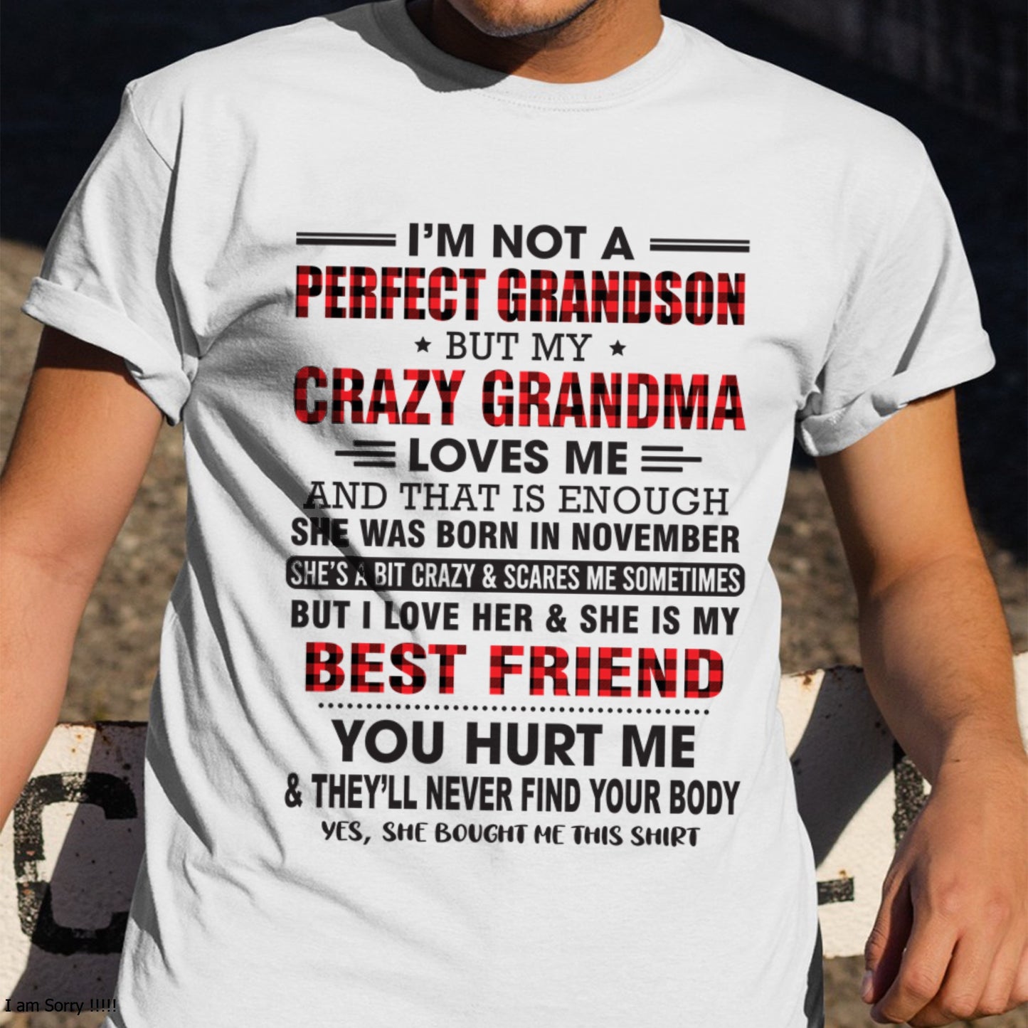 I’m Not A Perfect Grandson T-Shirt – Birthday Gift From November Grandma / Woman - ccdi11 (SKU10-167-11)