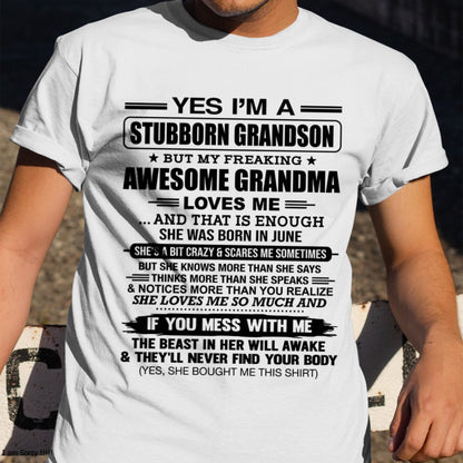 ccdi06 - Yes I’m A Stubborn Grandson T-Shirt – Birthday Gift From June Grandma / Woman - (SKU2602-111-06)