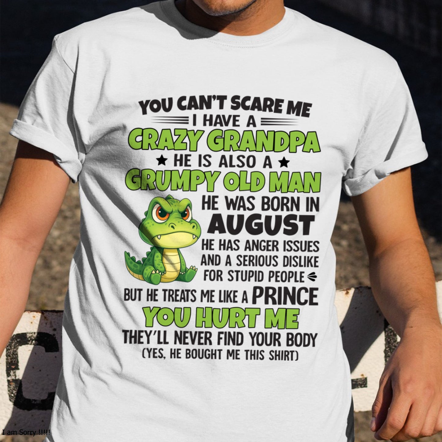 Gift for Grandson ccdi08 - You Can’t Scare Me I Have A Crazy Grandpa T-Shirt - Birthday Gift From August Grandpa / Man - (SKU09-121-08)