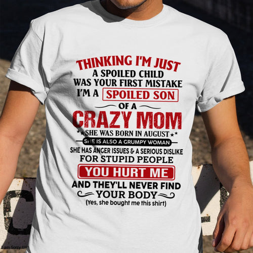 CCDI08 - Spoiled Son Of A Crazy Mom – Birthday Gift From August Mom (SKU2606-119-08)