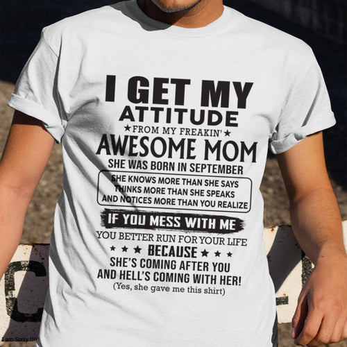 SEPTEMBER - I GET MY ATTITUDE FROM AWESOME MOM - to my son from Mom - ccdi09 (SKU08-17-09)
