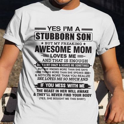 Yes I’m A Stubborn Son T-Shirt – Birthday Gift From Mom / Woman - ccdi00 (SKU10-145-00)