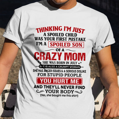 CCDI07 - Spoiled Son Of A Crazy Mom – Birthday Gift From July Mom (SKU2606-119-07)