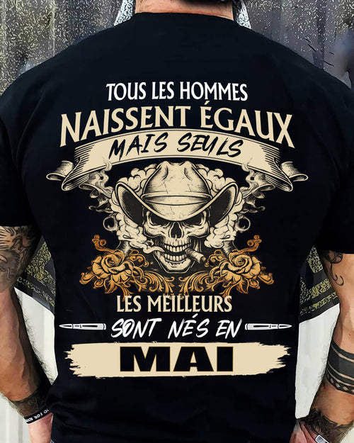 Tous les Hommes Naissent Égaux – Les Meilleurs Sont Nés en Mai - T-Shirt Homme Caractère Fort - male fr05 / CCDI05 (SKU26T-01172-05)
