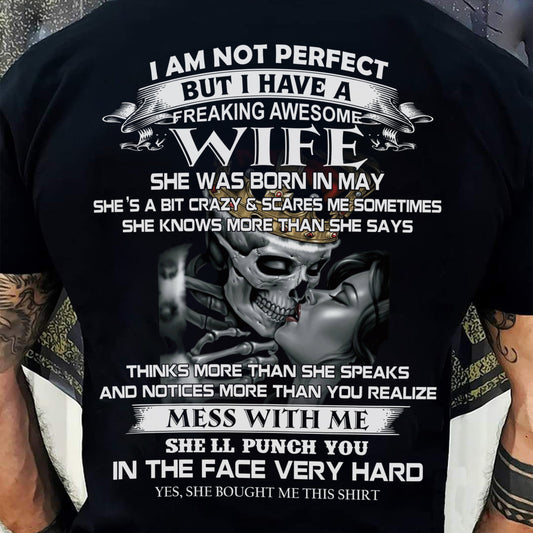 May - I Am Not Perfect But I Have A Freaking Awesome Wife - Gift For Husband From Wife - CCDI05 (SKU06-34-05)
