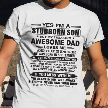 Yes I’m A Stubborn Son T-Shirt – Birthday Gift From September Dad / Man - ccdi09 (SKU10-142-09)