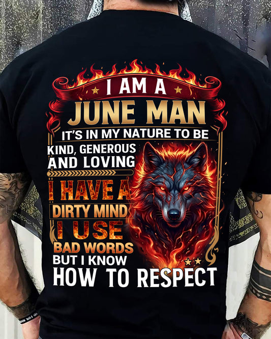 JUNE - DIRTY MIND BUT KNOW HOW TO RESPECT - PREMIUM DTG PRINT - BIRTHDAY T-SHIRT FOR MEN - CCDI06 (SKU2604-51-06)