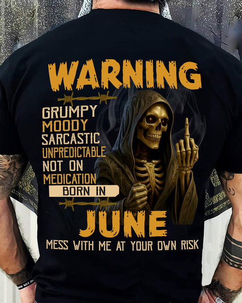 JUNE - WARNING GRUMPY MOODY - BIRTHDAY T-SHIRT FOR MEN - MALE / CCDI06 (SKU26T-01-07-06)