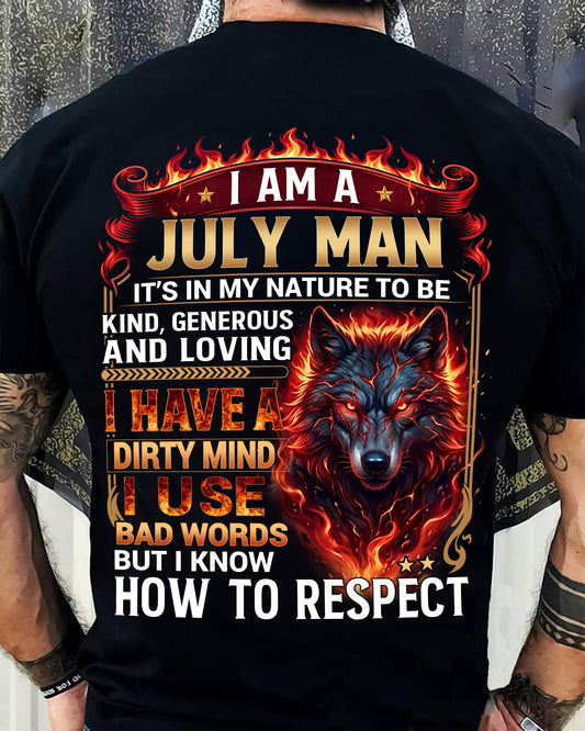 JULY - DIRTY MIND BUT KNOW HOW TO RESPECT - PREMIUM DTG PRINT - BIRTHDAY T-SHIRT FOR MEN - CCDI07 (SKU2604-51-07)