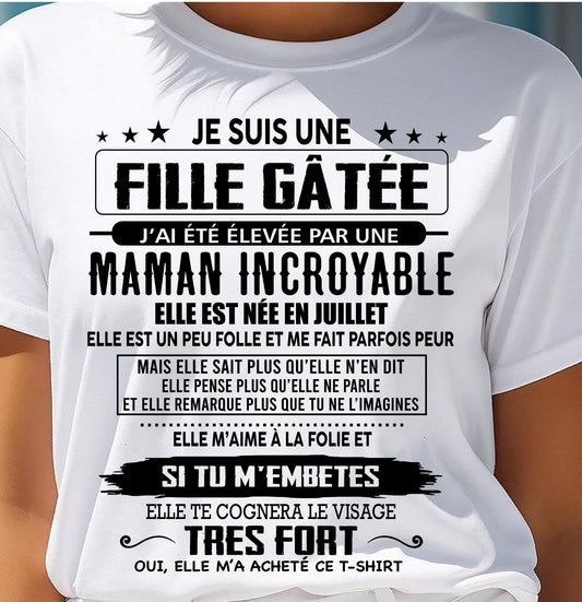 JUILLET - T-SHIRT JE SUIS UNE FILLE CHANCEUSE – CADEAU TOUCHANT DE MAMAN INCROYABLE - fr07 / ccdi07 (SKU26T-0190-07)