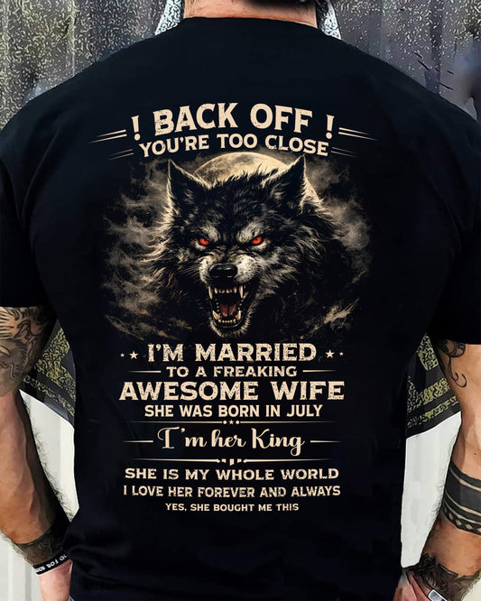 JULY - BACK OFF! YOU'RE TOO CLOSE - GIFT FROM WIFE - CCDI07 (SKU26T-01-25-07)