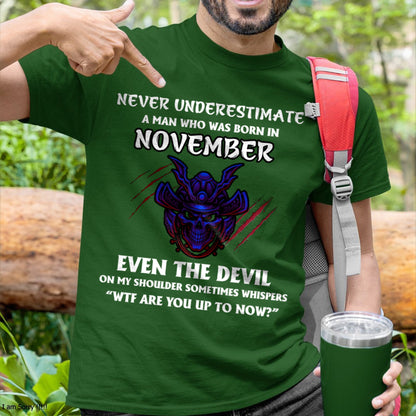NEVER UNDERESTIMATE A MAN BORN IN NOVEMBER ccdi11 male (SKU-S1-11)