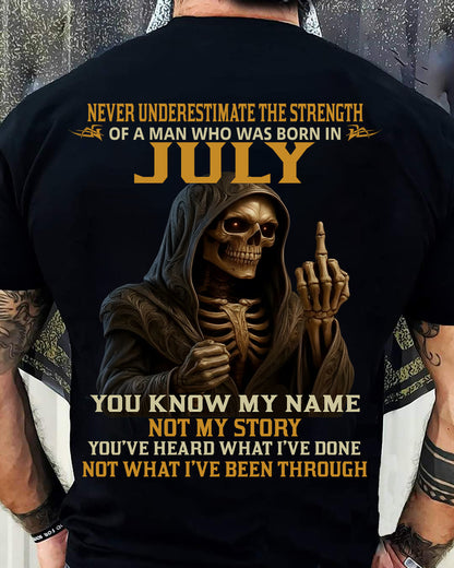 JULY - NEVER UNDERESTIMATE - BIRTHDAY T-SHIRT FOR MEN - MALE / CCDI07 (SKU26T-01-06-07)