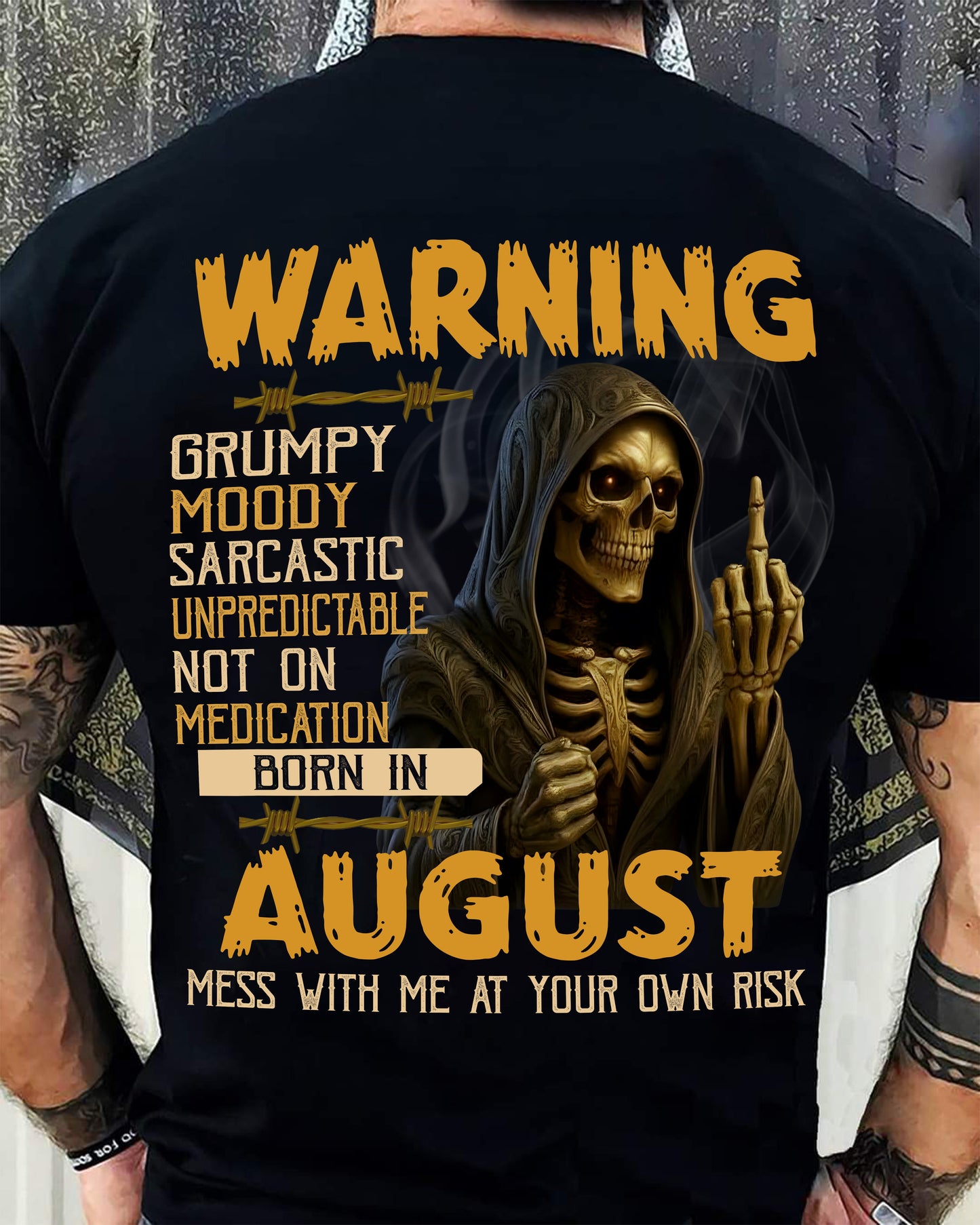 AUGUST - WARNING GRUMPY MOODY - BIRTHDAY T-SHIRT FOR MEN - MALE / CCDI08 (SKU26T-01-07-08)
