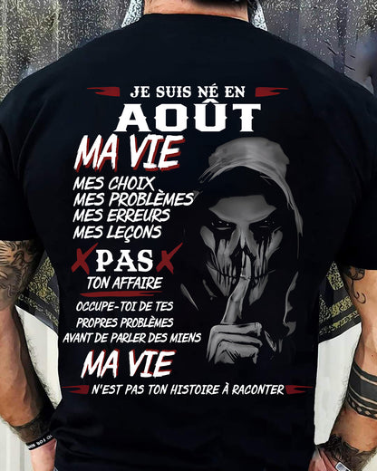 Je Suis Né en Août – Ma Vie, Mes Choix – T-Shirt Homme Fort Caractère - male fr08 / CCDI08 (SKU12-269-08)