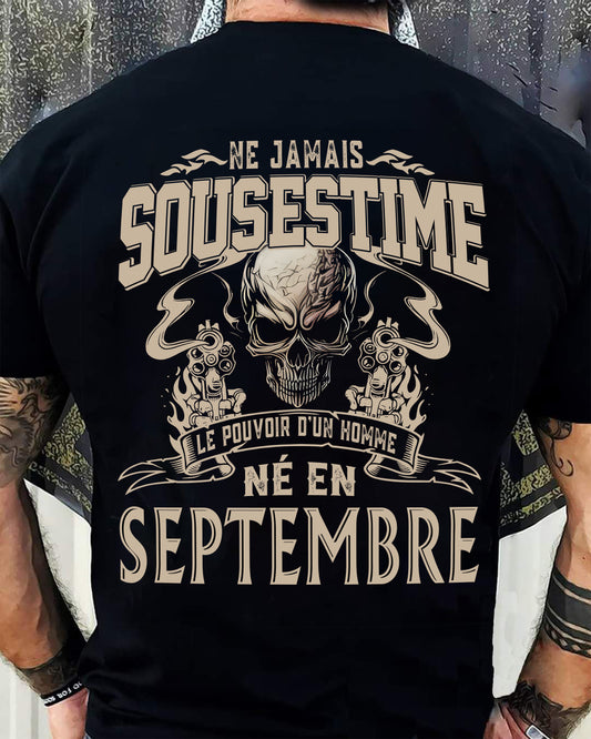 Ne Jamais Sous-estimer le Pouvoir d’un Homme Né en Septembre – T-Shirt Homme Crâne Rebelle - male fr09 / CCDI09 (SKU26T-01159-09)