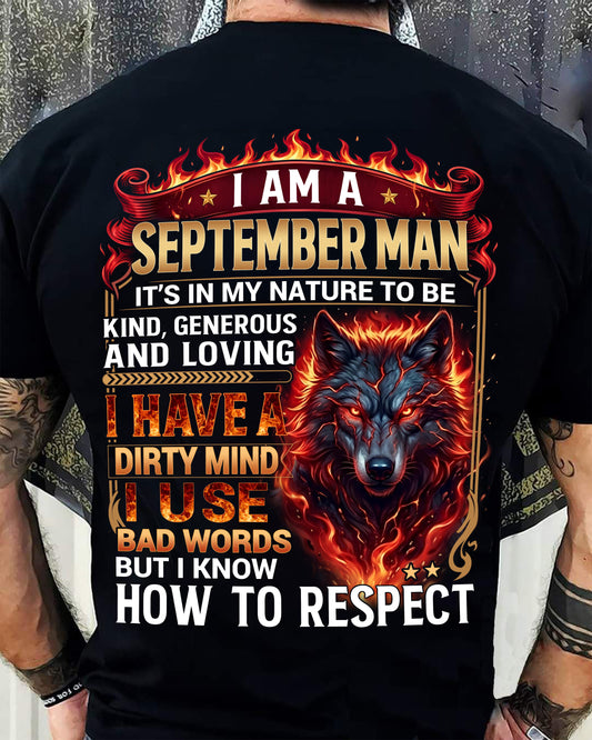 SEPTEMBER - DIRTY MIND BUT KNOW HOW TO RESPECT - PREMIUM DTG PRINT - BIRTHDAY T-SHIRT FOR MEN - CCDI09 (SKU2604-51-09)