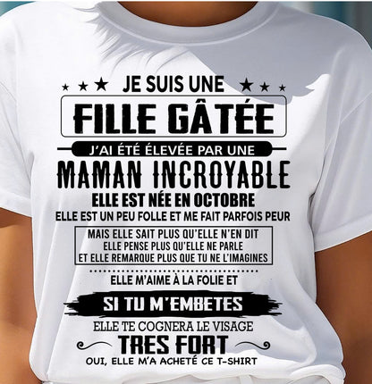 OCTOBRE - T-SHIRT JE SUIS UNE FILLE CHANCEUSE – CADEAU TOUCHANT DE MAMAN INCROYABLE - fr10 / ccdi10 (SKU26T-0190-10)