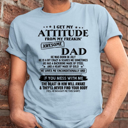 July - Attitude - Awesome Dad - Perfect gift for your son - ccdi07 FROM MAN (SKU-TDADC-07)