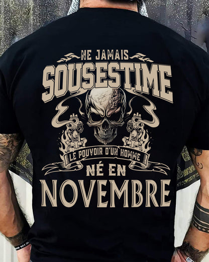 Ne Jamais Sous-estimer le Pouvoir d’un Homme Né en Novembre – T-Shirt Homme Crâne Rebelle - male fr11 / CCDI11 (SKU26T-01159-11)