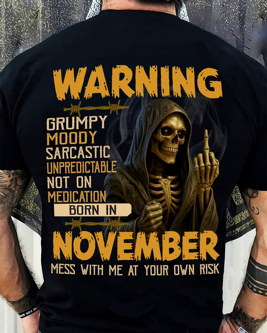 NOVEMBER - WARNING GRUMPY MOODY - BIRTHDAY T-SHIRT FOR MEN - MALE / CCDI11 (SKU26T-01-07-11)