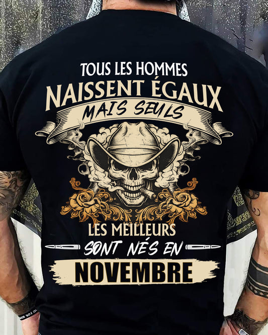 Tous les Hommes Naissent Égaux – Les Meilleurs Sont Nés en Novembre - T-Shirt Homme Caractère Fort - male fr11 / CCDI11 (SKU26T-01172-11)