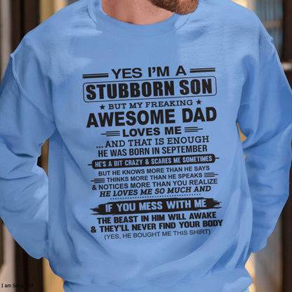 Yes I’m A Stubborn Son T-Shirt – Birthday Gift From September Dad / Man - ccdi09 (SKU10-142-09)