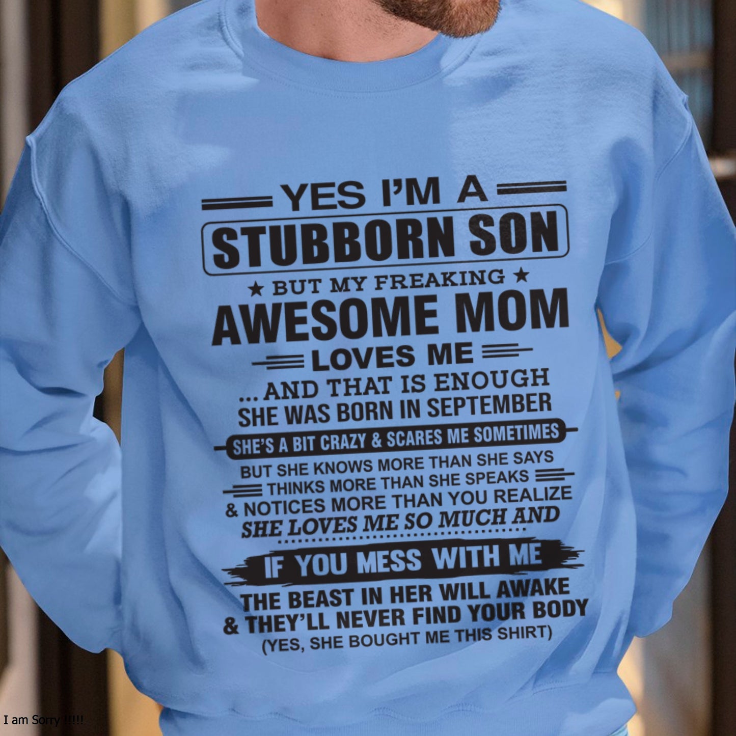 Yes I’m A Stubborn Son T-Shirt – Birthday Gift From September Mom / Woman - ccdi09 (SKU10-145-09)