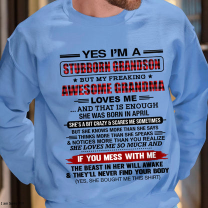 Yes I’m A Stubborn Grandson T-Shirt – Birthday Gift From April Grandma / Woman - ccdi04 (SKU2608-210-04)