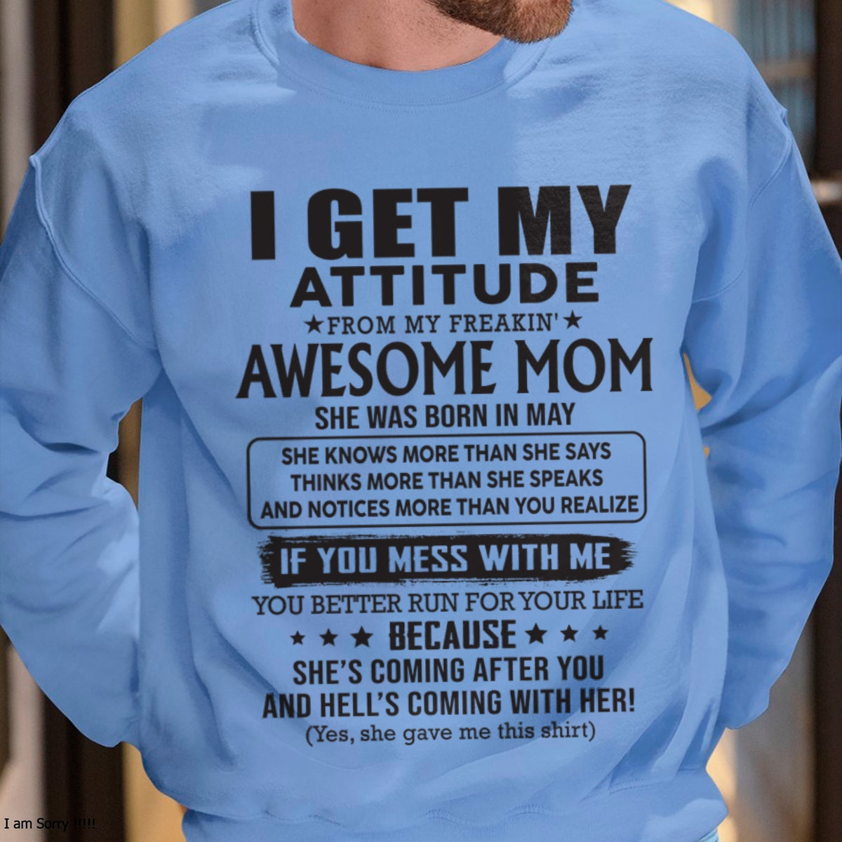 MAY - I GET MY ATTITUDE FROM AWESOME MOM - to my son from Mom - ccdi05 (SKU08-17-05)