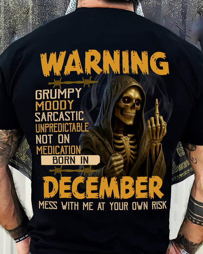 DECEMBER - WARNING GRUMPY MOODY - BIRTHDAY T-SHIRT FOR MEN - MALE / CCDI12 (SKU26T-01-07-12)