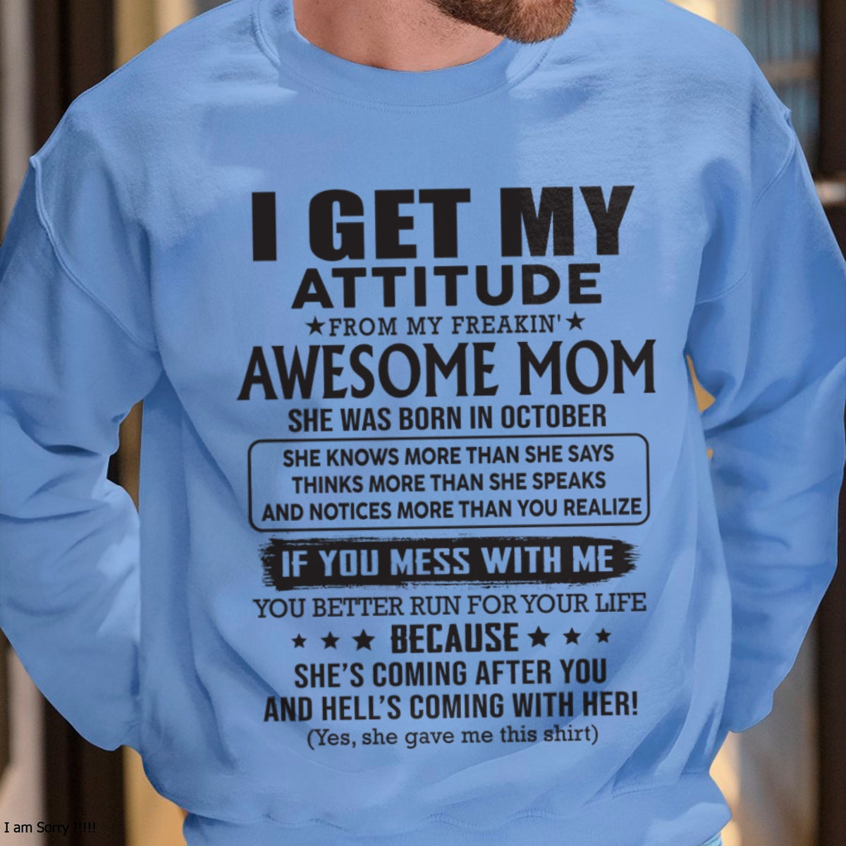 OCTOBER - I GET MY ATTITUDE FROM AWESOME MOM - to my son from Mom - ccdi10 (SKU08-17-10)