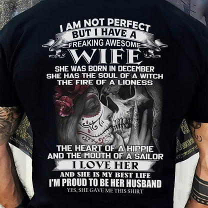 December - I Am Not Perfect But I Have A Freaking Awesome Wife - Gift For Husband From Wife - CCDI12 (SKU06-31-12)