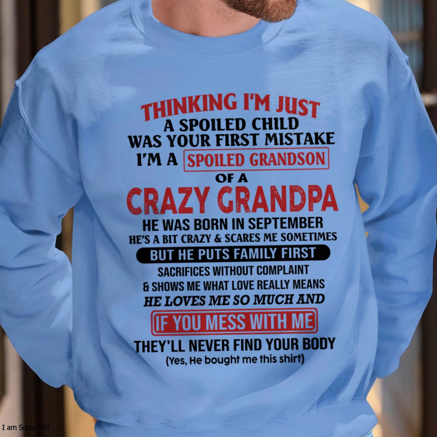 I'm A Spoiled Grandson Of A Crazy Grandpa T-Shirt – Birthday Gift From September Grandpa / Man - ccdi09 (SKU10-05-09)