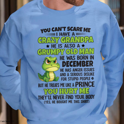 Gift for Grandson ccdi12 - You Can’t Scare Me I Have A Crazy Grandpa T-Shirt - Birthday Gift From December Grandpa / Man - (SKU09-121-12)