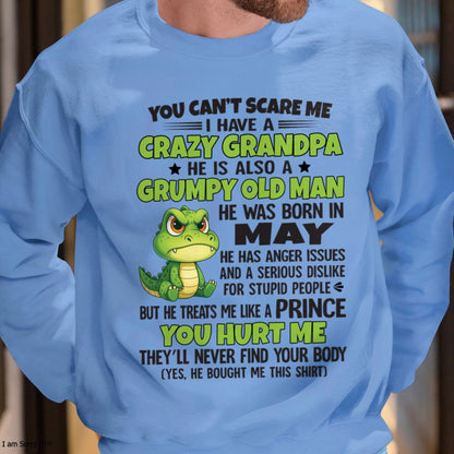 Gift for Grandson ccdi05 - You Can’t Scare Me I Have A Crazy Grandpa T-Shirt - Birthday Gift From May Grandpa / Man - (SKU09-121-05)