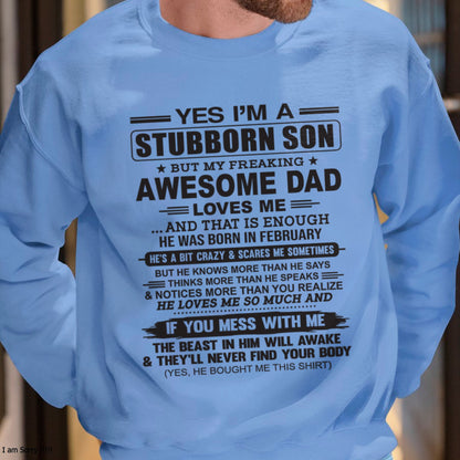 Yes I’m A Stubborn Son T-Shirt – Birthday Gift From February Dad / Man - ccdi02 (SKU10-142-02)