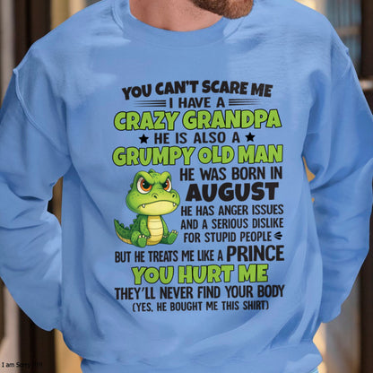 Gift for Grandson ccdi08 - You Can’t Scare Me I Have A Crazy Grandpa T-Shirt - Birthday Gift From August Grandpa / Man - (SKU09-121-08)