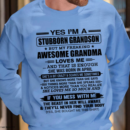 ccdi04 - Yes I’m A Stubborn Grandson T-Shirt – Birthday Gift From April Grandma / Woman - (SKU2602-111-04)
