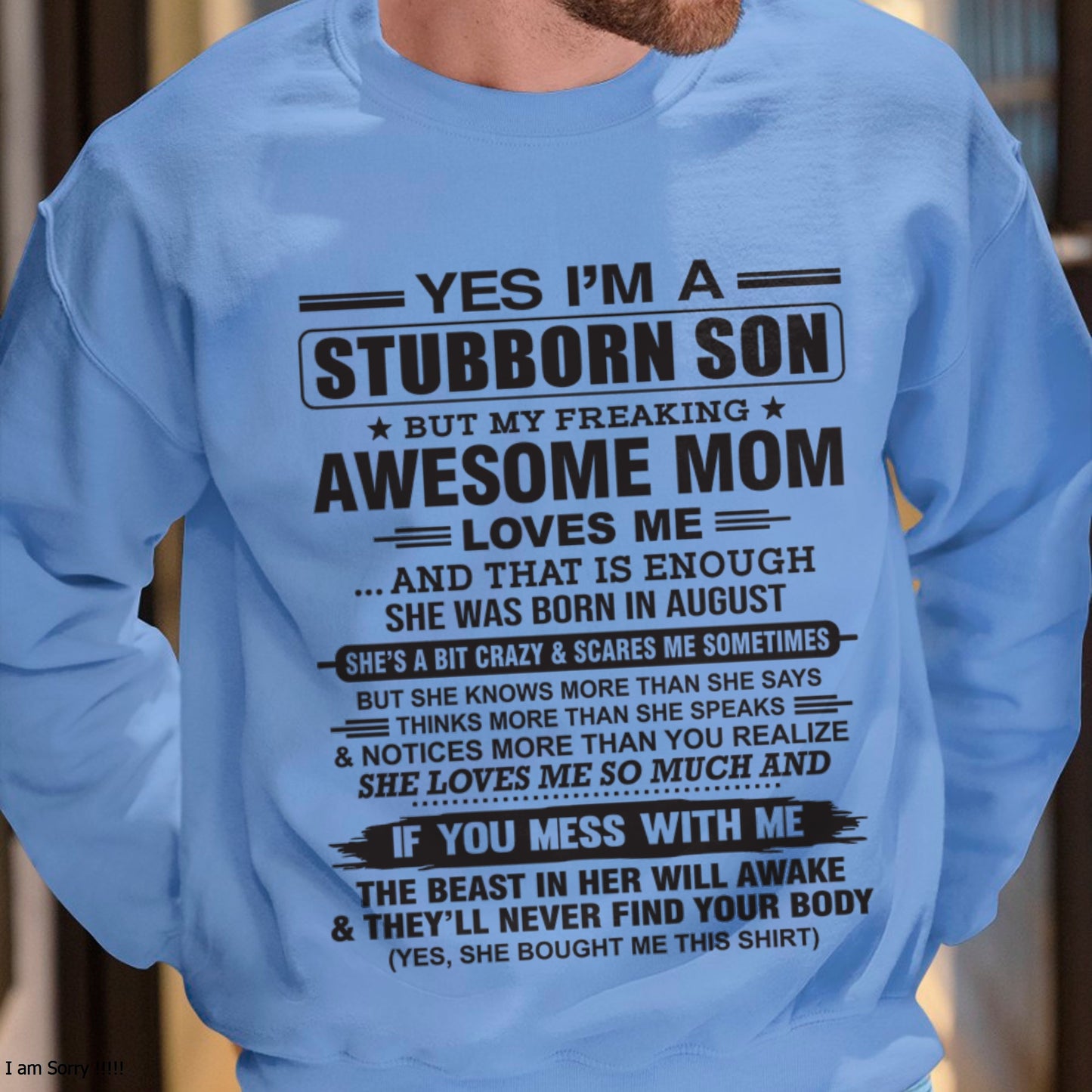 Yes I’m A Stubborn Son T-Shirt – Birthday Gift From August Mom / Woman - ccdi08 (SKU10-145-08)
