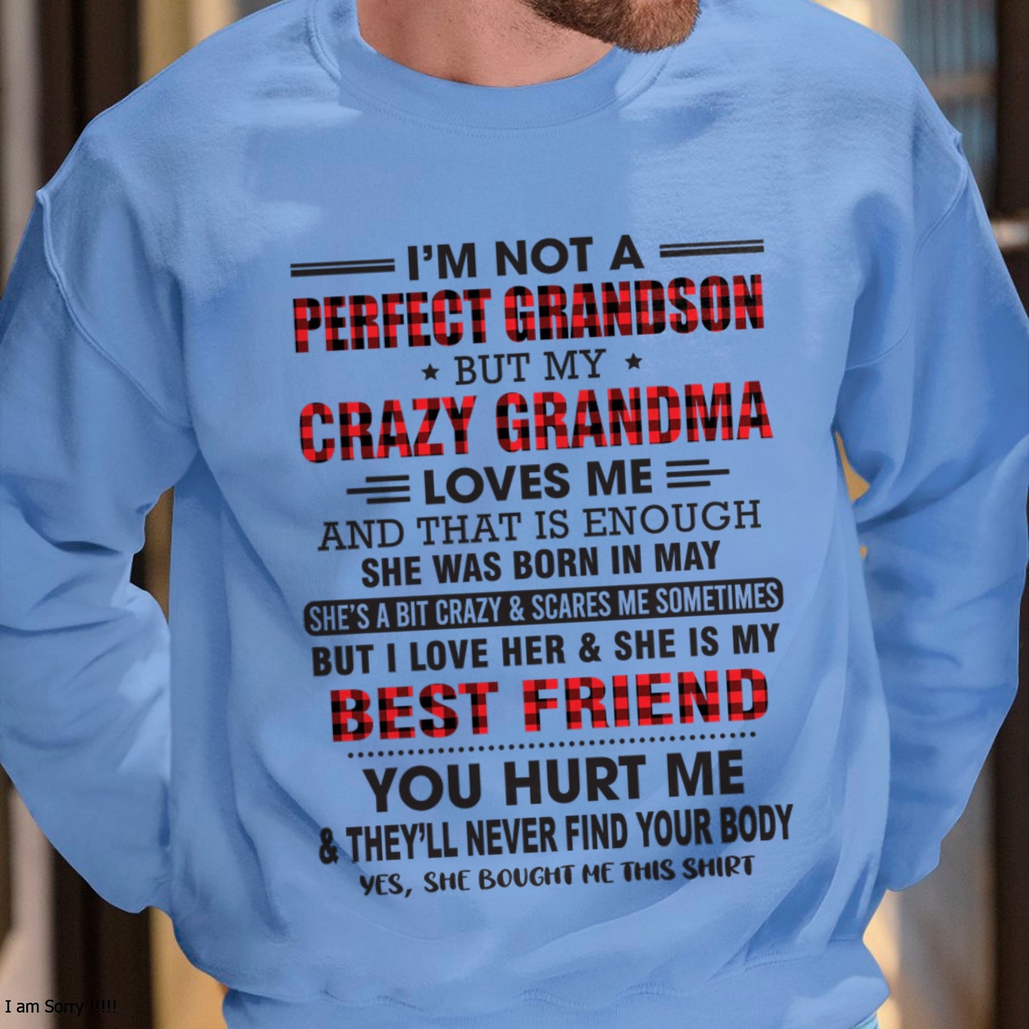 I’m Not A Perfect Grandson T-Shirt – Birthday Gift From May Grandma / Woman - ccdi05 (SKU10-167-05)