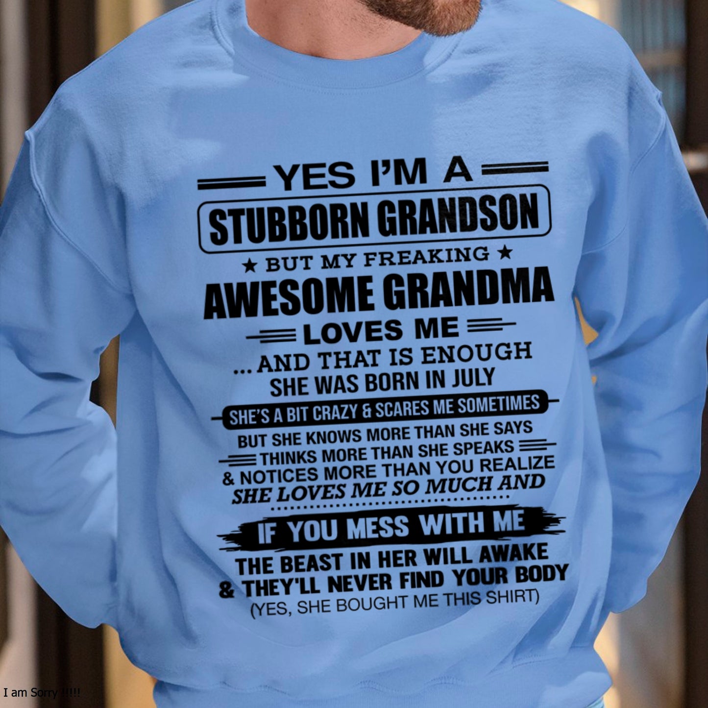 ccdi07 - Yes I’m A Stubborn Grandson T-Shirt – Birthday Gift From July Grandma / Woman - (SKU2602-111-07)