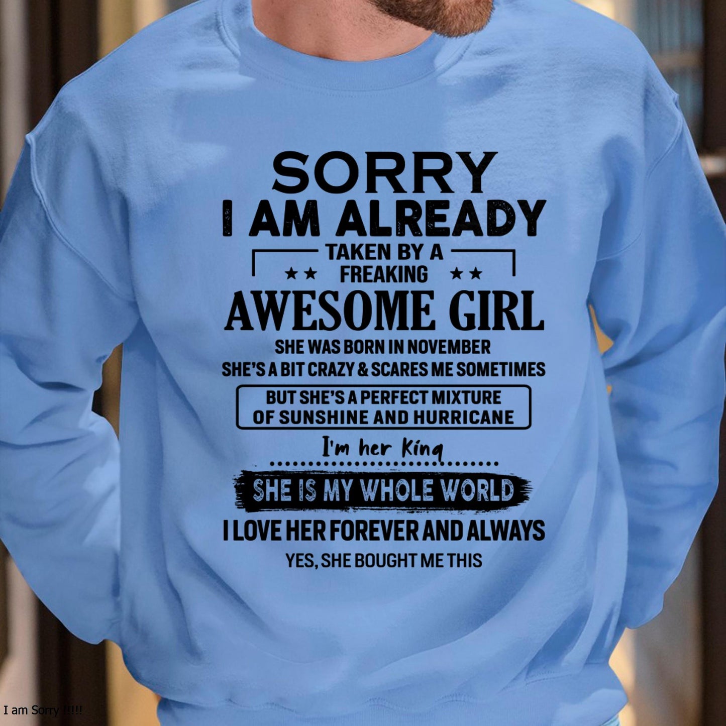 November - Sorry I Am Already Taken By A Freaking Awesome Girl - Gift For Husband From Wife - CCDI11 (SKU-TSRGIRL-11)