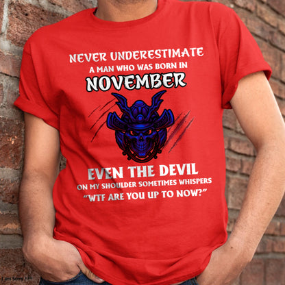 NEVER UNDERESTIMATE A MAN BORN IN NOVEMBER ccdi11 male (SKU-S1-11)