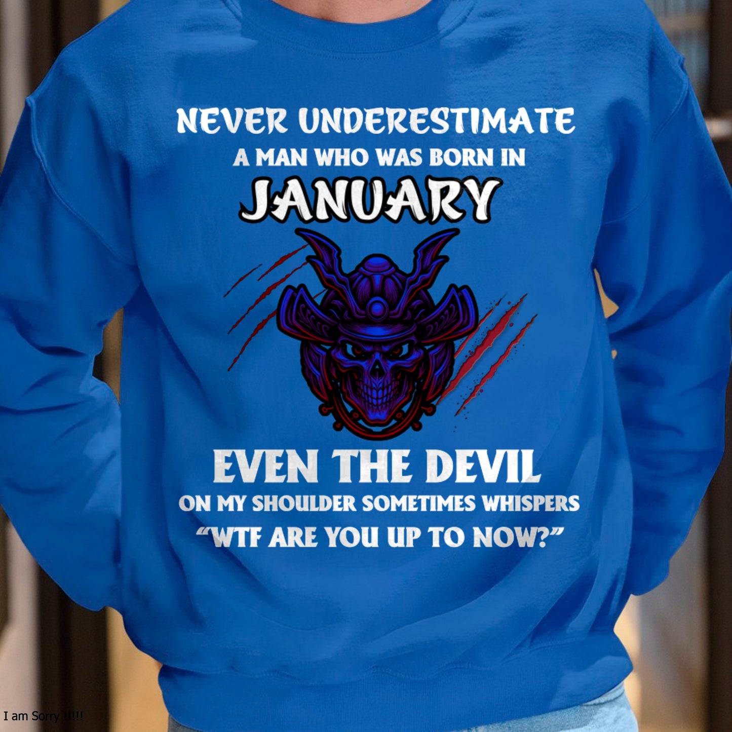 NEVER UNDERESTIMATE A MAN BORN IN JANUARY ccdi01 male (SKU-S1-01)