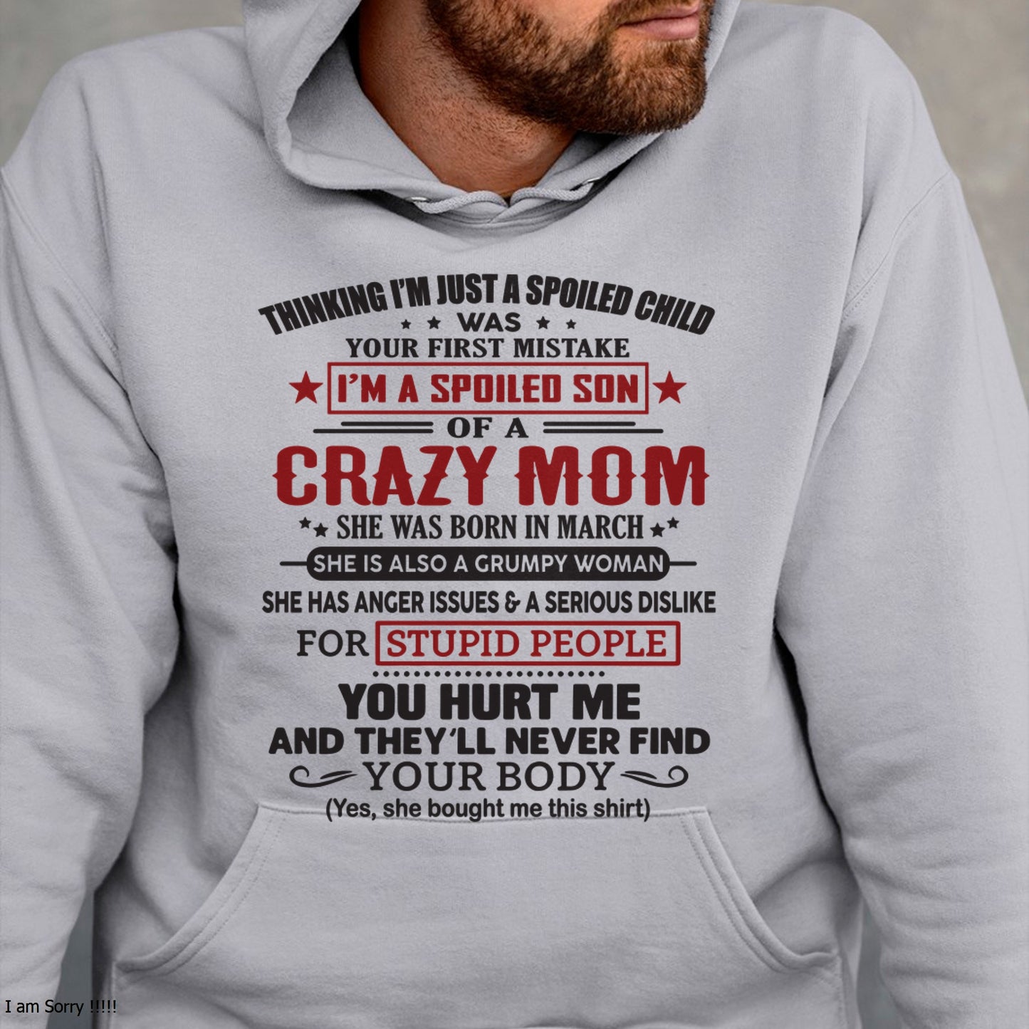 Spoiled Son of a Crazy March Mom Shirt – Birthday Gift from Mom / Woman - ccdi03 (SKU10-174-03)