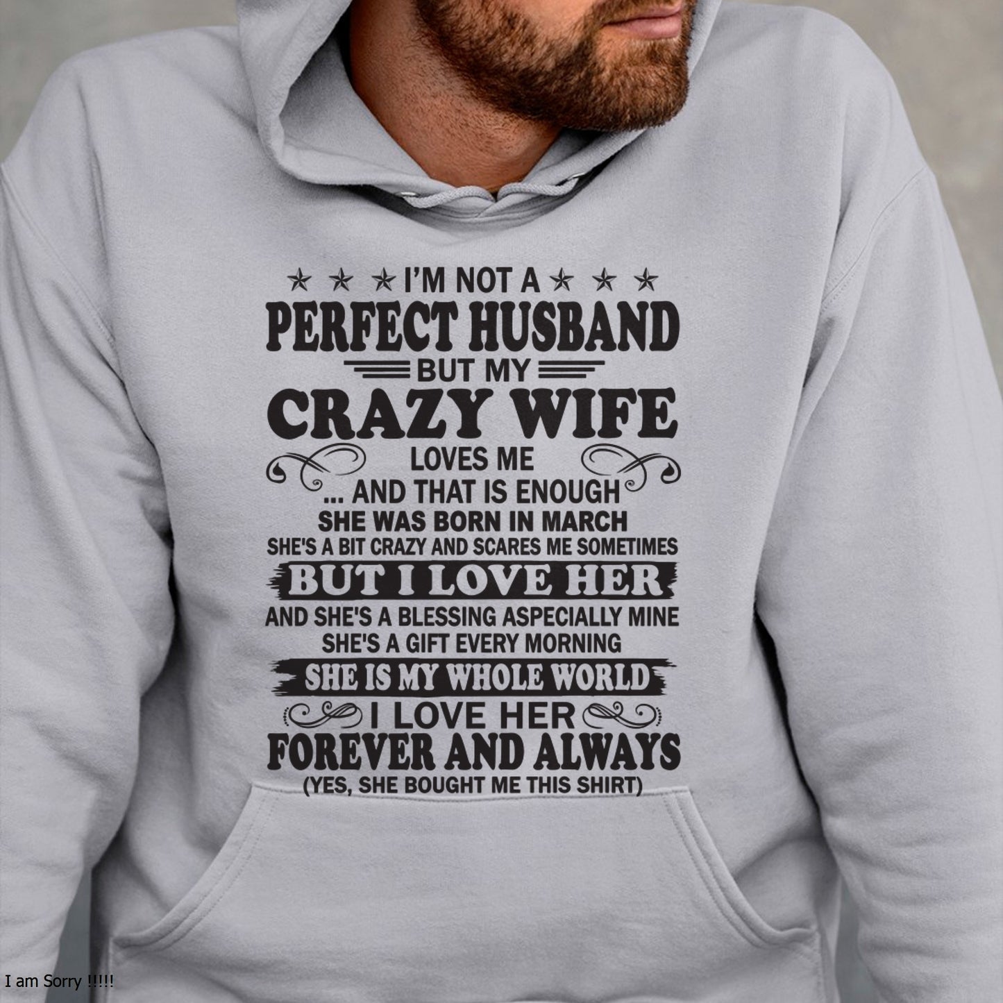 I'm Not A Pefect Husband But My Crazy Wife Loves Me T-Shirt – Birthday Gift From March Wife / Woman - ccdi03 (SKU12-243-03)