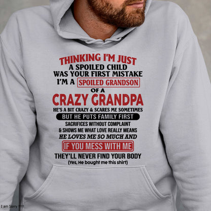 I'm A Spoiled Grandson Of A Crazy Grandpa T-Shirt – Birthday Gift From Grandpa / Man - ccdi00 (SKU10-05-00)