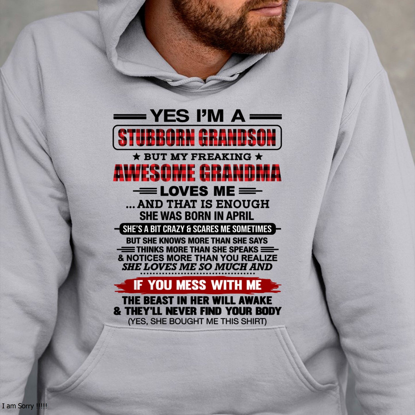 Yes I’m A Stubborn Grandson T-Shirt – Birthday Gift From April Grandma / Woman - ccdi04 (SKU2608-210-04)