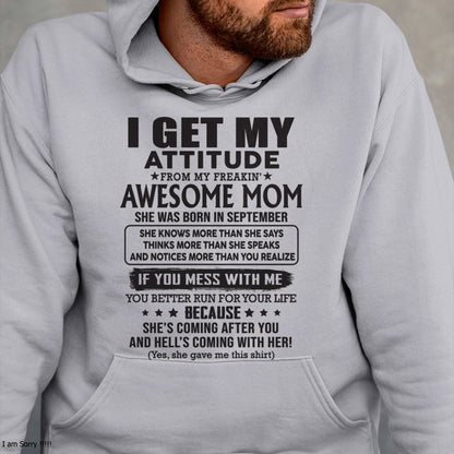 SEPTEMBER - I GET MY ATTITUDE FROM AWESOME MOM - to my son from Mom - ccdi09 (SKU08-17-09)